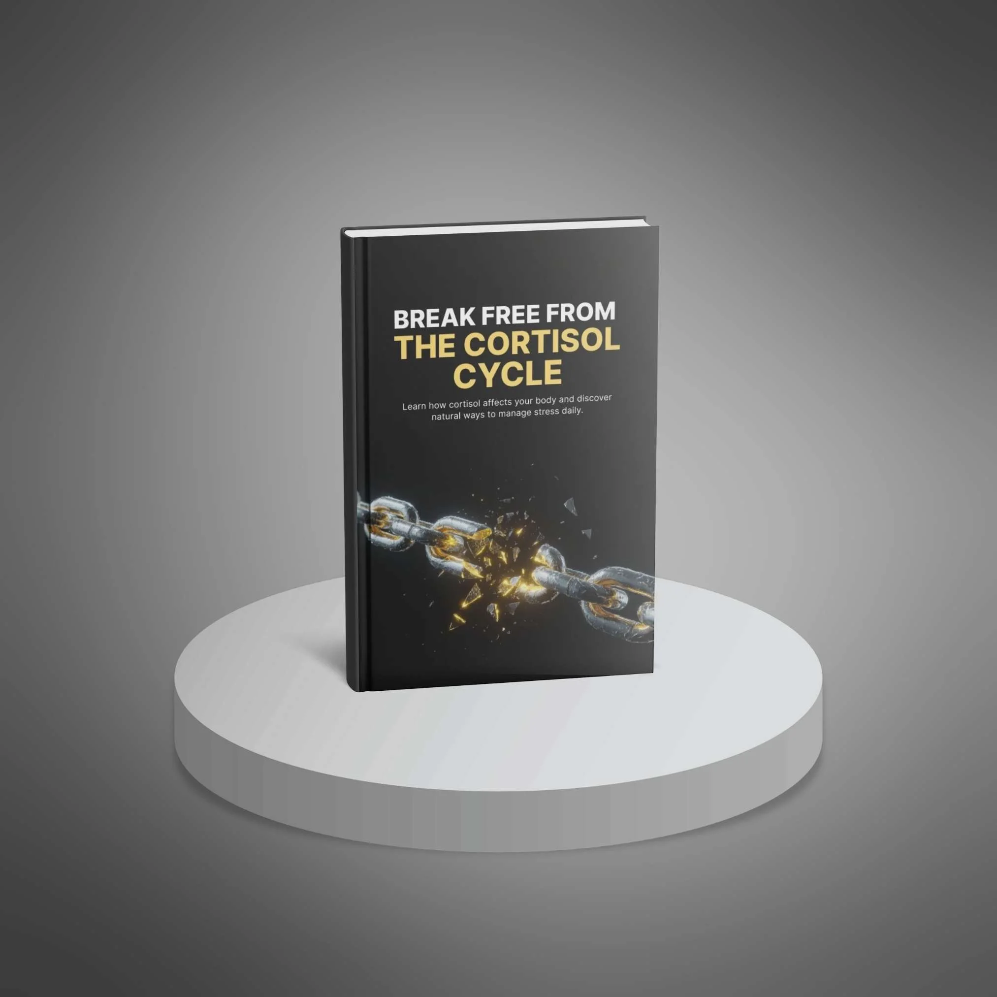 Cover of Break Free from the Cortisol Cycle